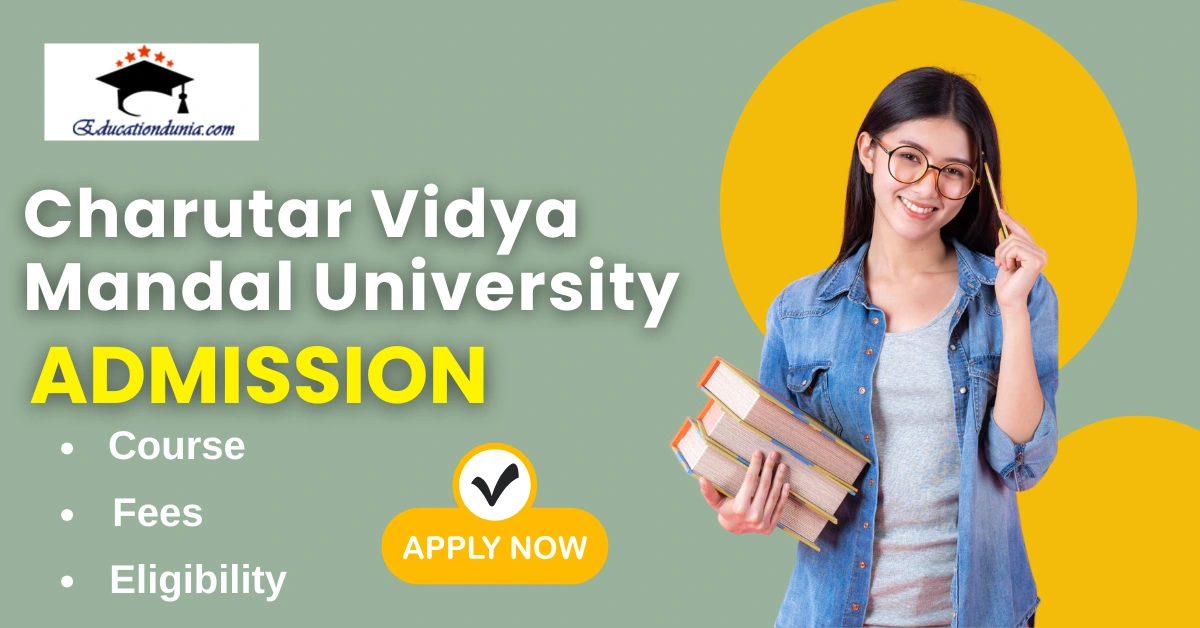 Charutar Vidya Mandal University Admission